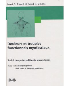 Douleurs et troubles fonctionnels myofasciaux: Hémicorps supérieur - Tome 1