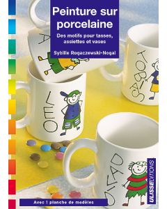 Peinture sur porcelaine : des motifs pour tasses assiettes et vases